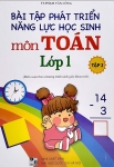 BÀI TẬP PHÁT TRIỂN NĂNG LỰC HỌC SINH MÔN TOÁN LỚP 1 - TẬP 2 (Biên soạn theo chương trình SGK mới)